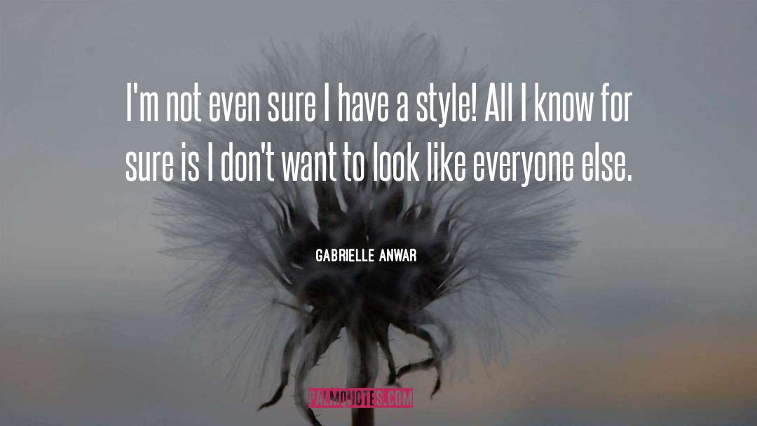 Fashion Style quotes by Gabrielle Anwar