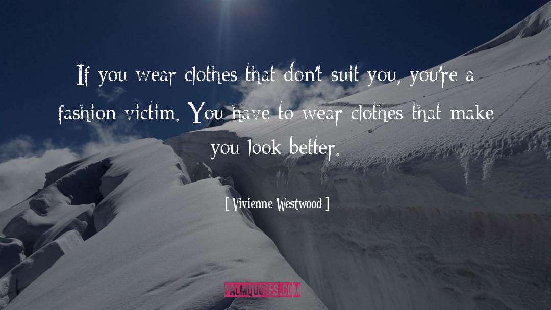 Fashion Victim quotes by Vivienne Westwood