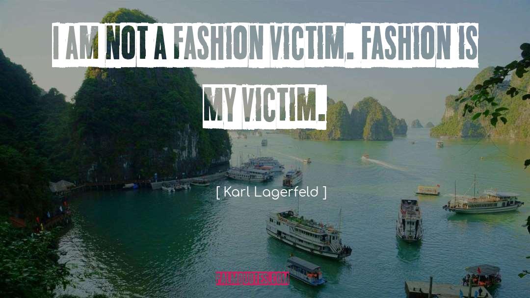 Fashion Victim quotes by Karl Lagerfeld