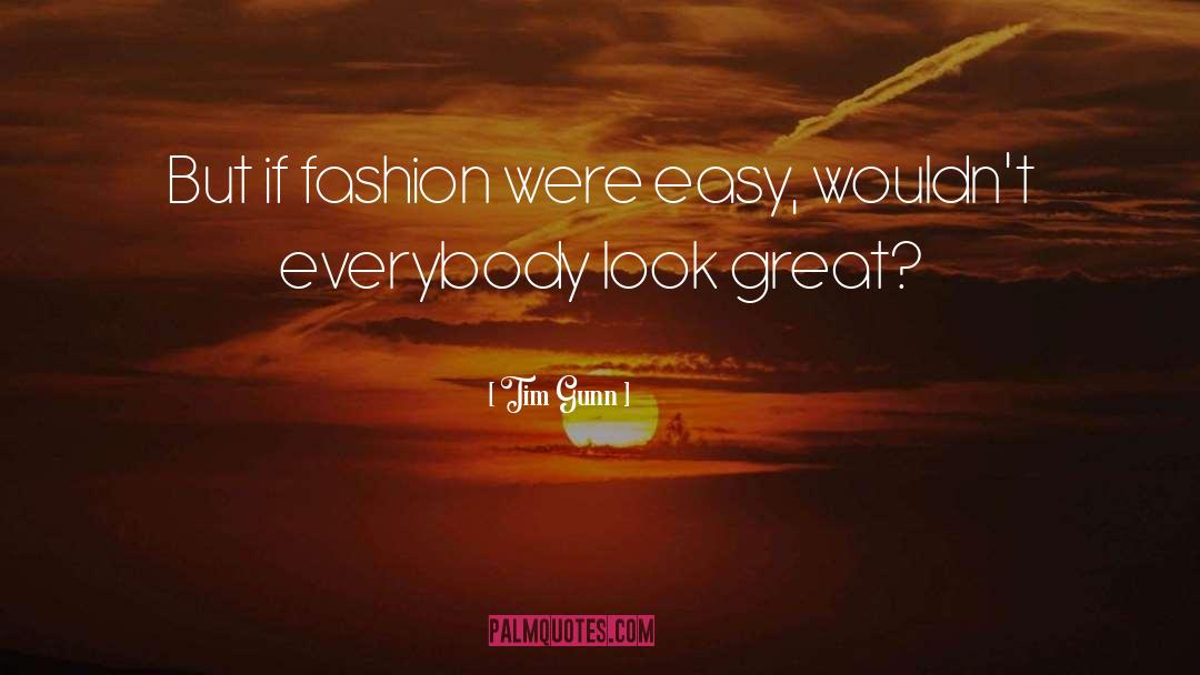 Fashion Week quotes by Tim Gunn