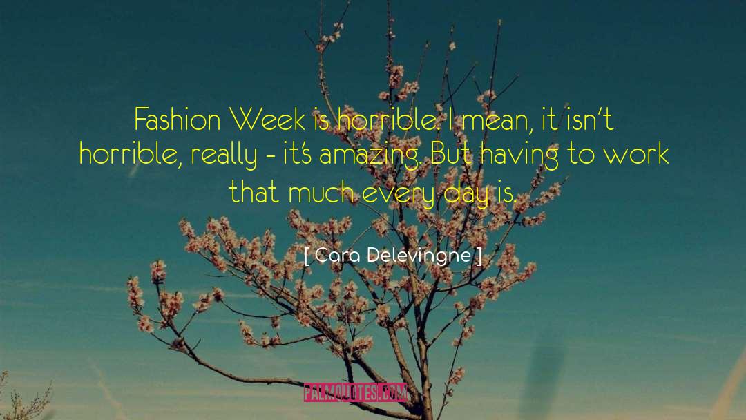 Fashion Week quotes by Cara Delevingne