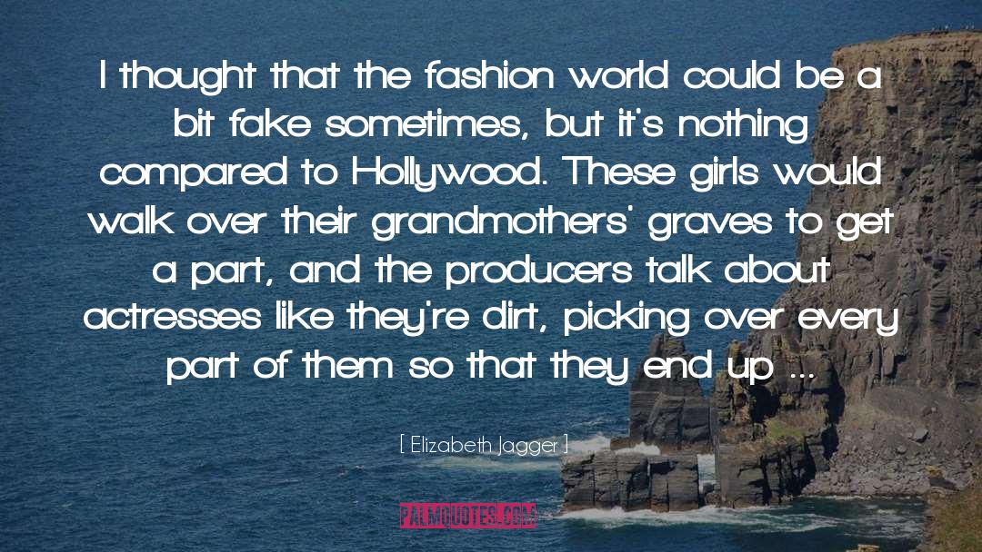 Fashion World quotes by Elizabeth Jagger