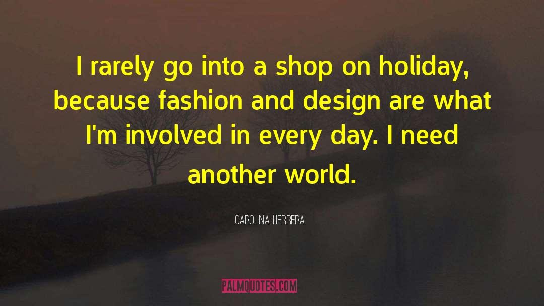 Fashion World quotes by Carolina Herrera