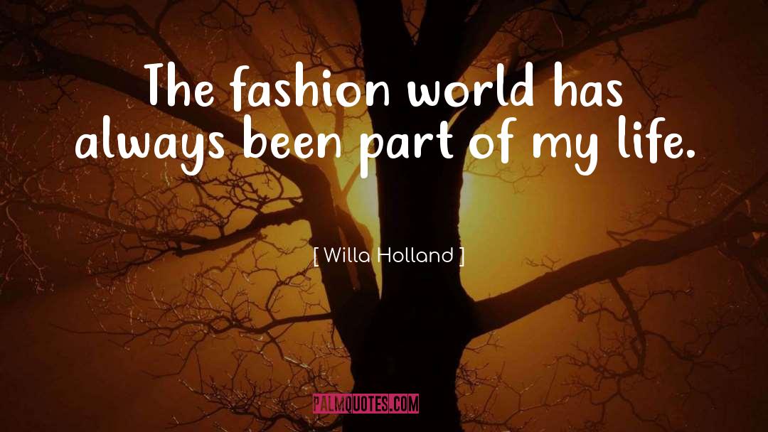 Fashion World quotes by Willa Holland