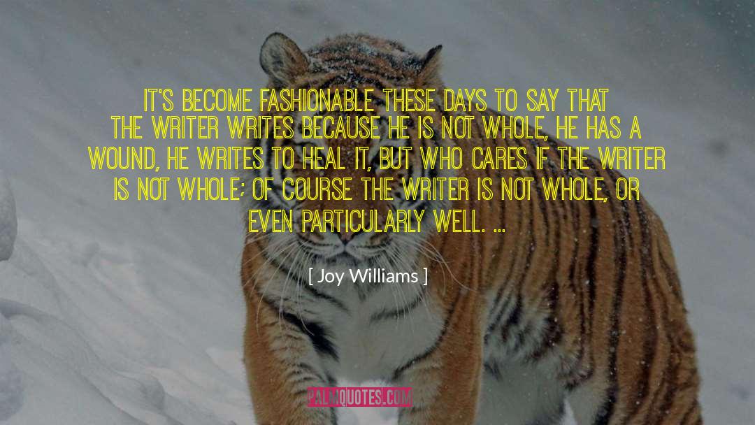 Fashionable quotes by Joy Williams