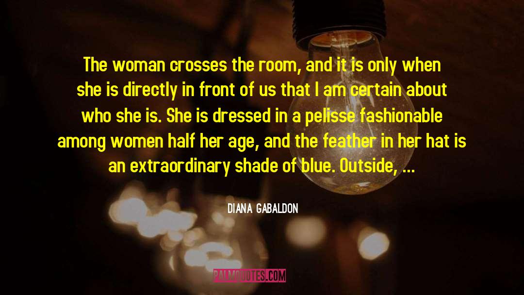 Fashionable quotes by Diana Gabaldon