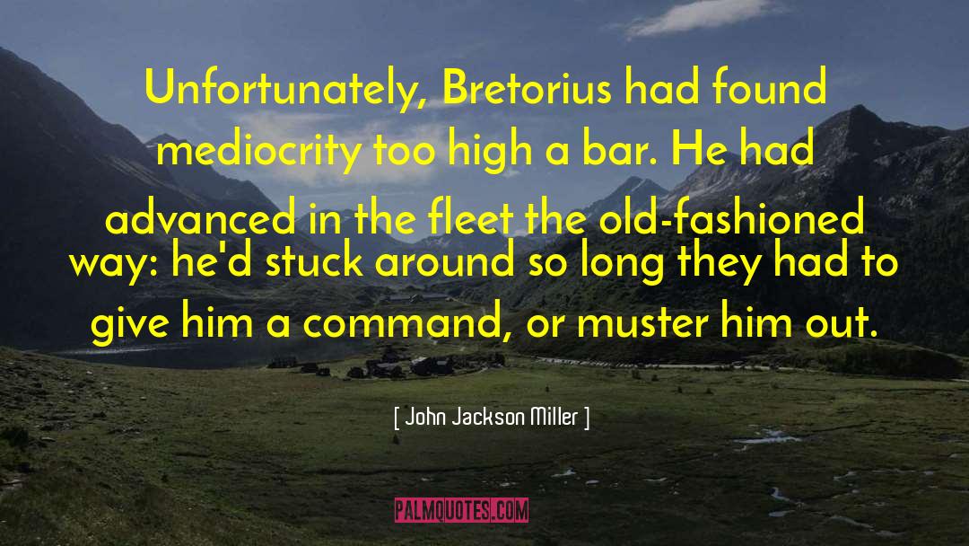 Fashioned quotes by John Jackson Miller