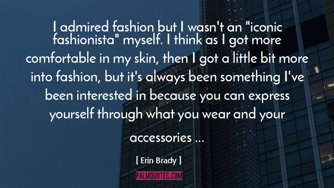 Fashionista quotes by Erin Brady