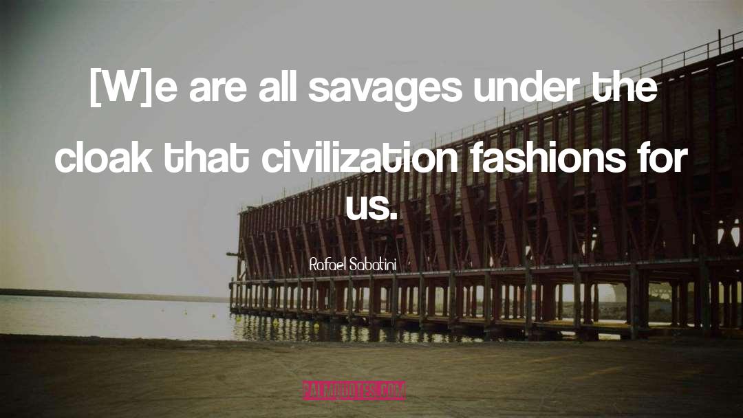 Fashions quotes by Rafael Sabatini