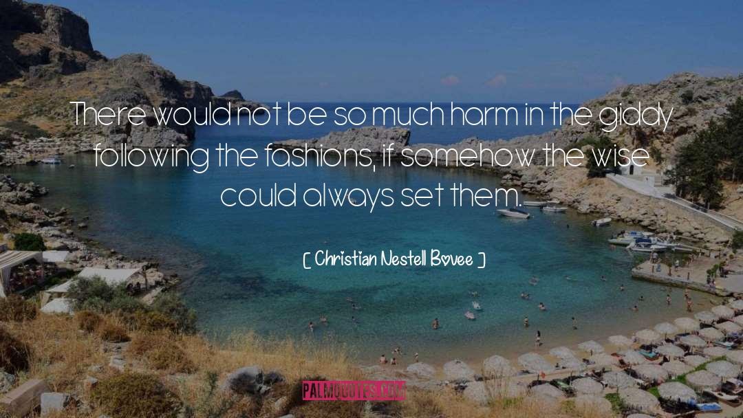 Fashions quotes by Christian Nestell Bovee