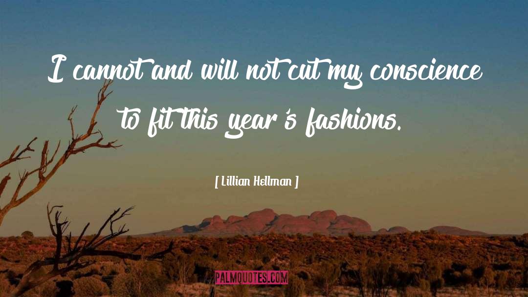 Fashions quotes by Lillian Hellman