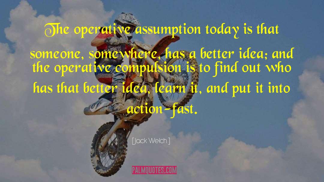 Fast Action Fast Result quotes by Jack Welch