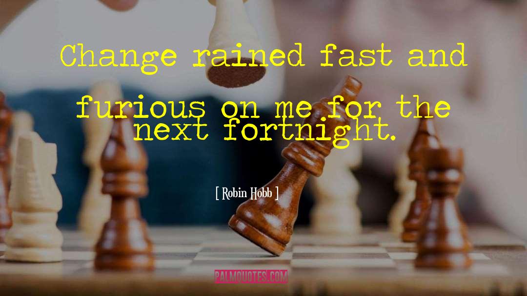 Fast And Furious quotes by Robin Hobb
