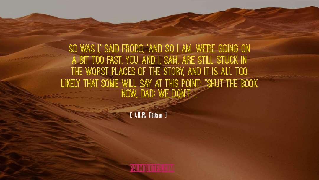 Fast And Furious quotes by J.R.R. Tolkien