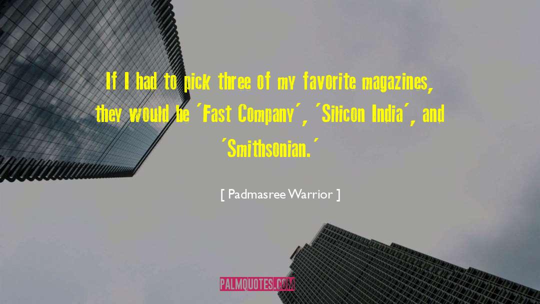 Fast Company quotes by Padmasree Warrior