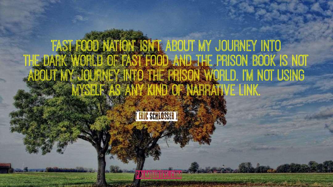 Fast Food Nation Memorable quotes by Eric Schlosser