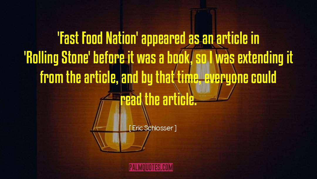 Fast Food Nation quotes by Eric Schlosser