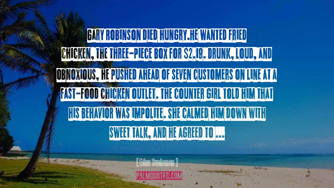 Fast Food Nation quotes by Edna Buchanan