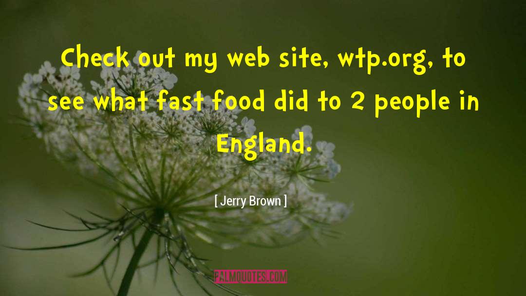Fast Food Restaurants quotes by Jerry Brown