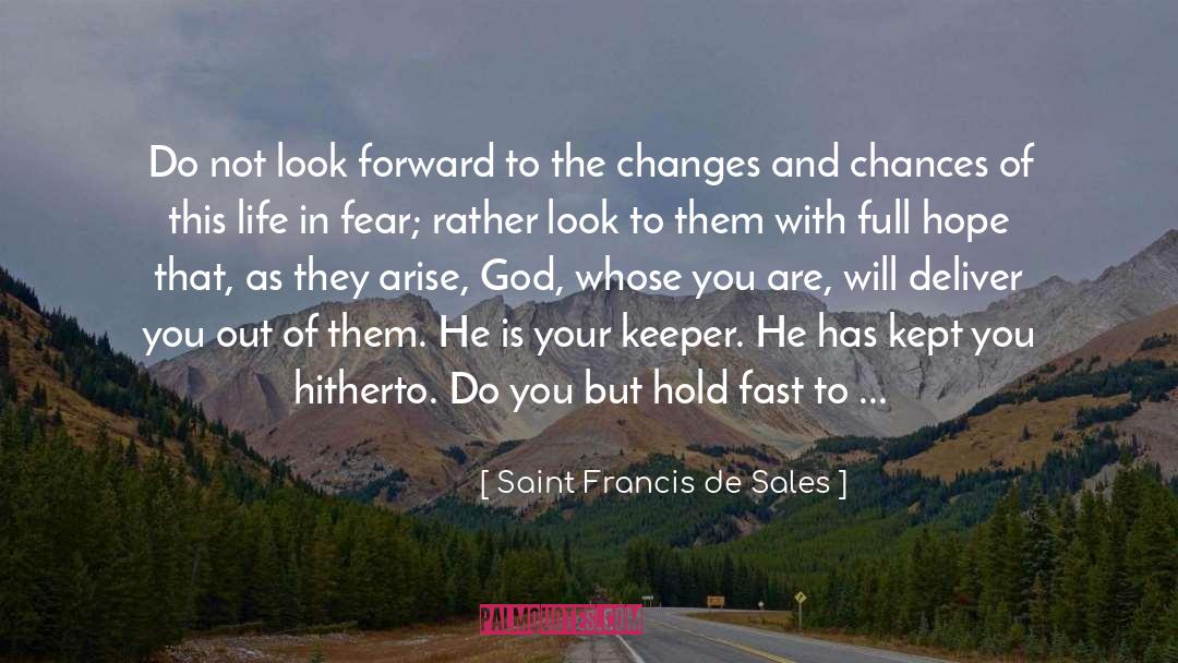 Fast Forward Button quotes by Saint Francis De Sales