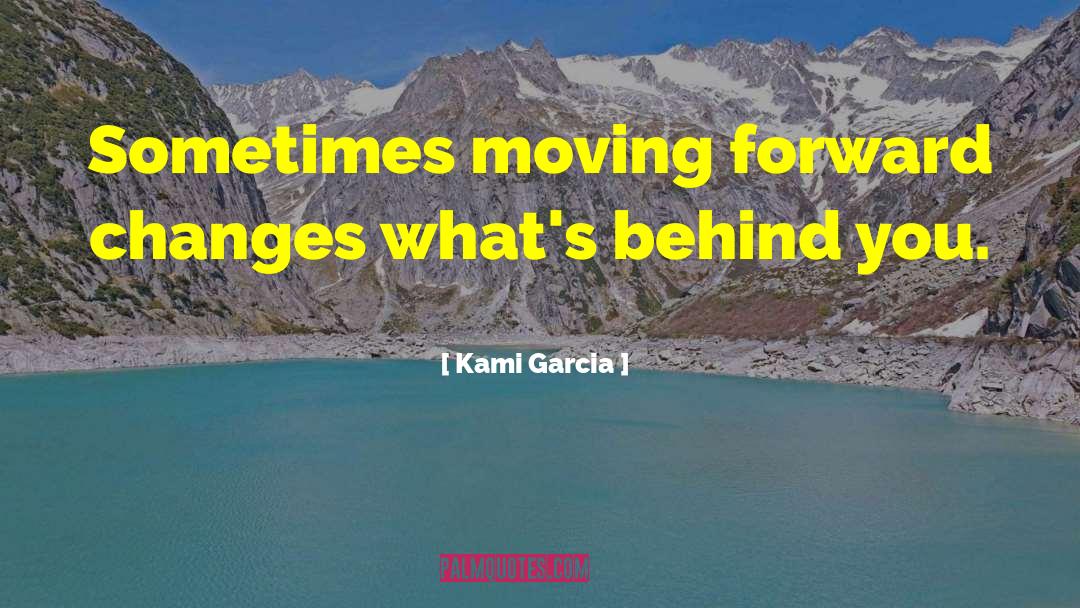 Fast Forward quotes by Kami Garcia