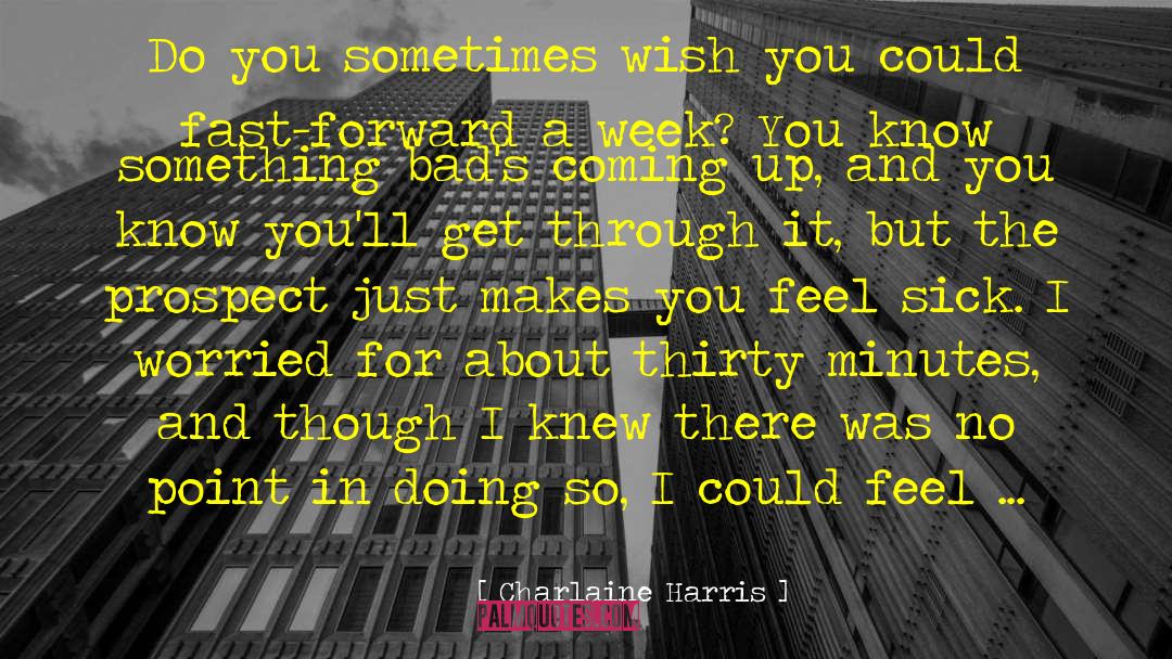 Fast Forward quotes by Charlaine Harris