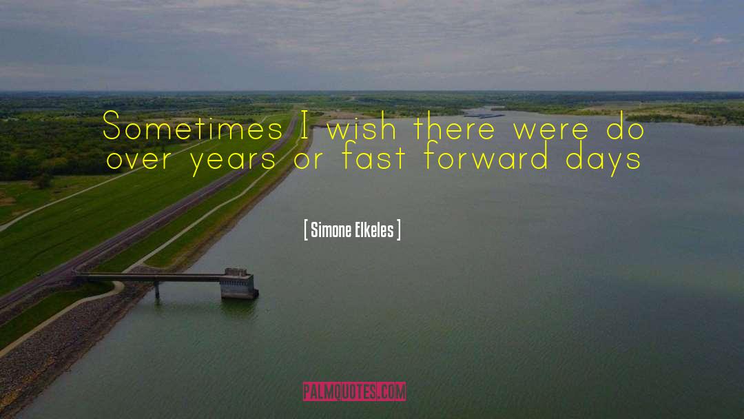 Fast Forward quotes by Simone Elkeles