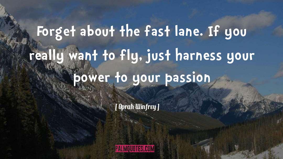 Fast Lane quotes by Oprah Winfrey