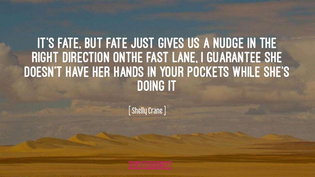 Fast Lane quotes by Shelly Crane