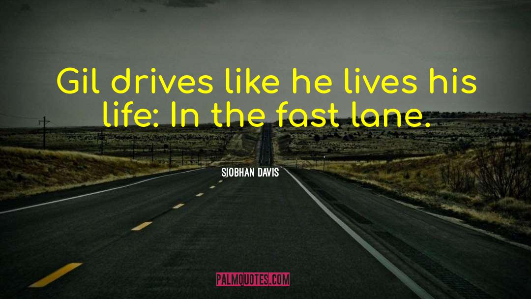 Fast Lane quotes by Siobhan Davis