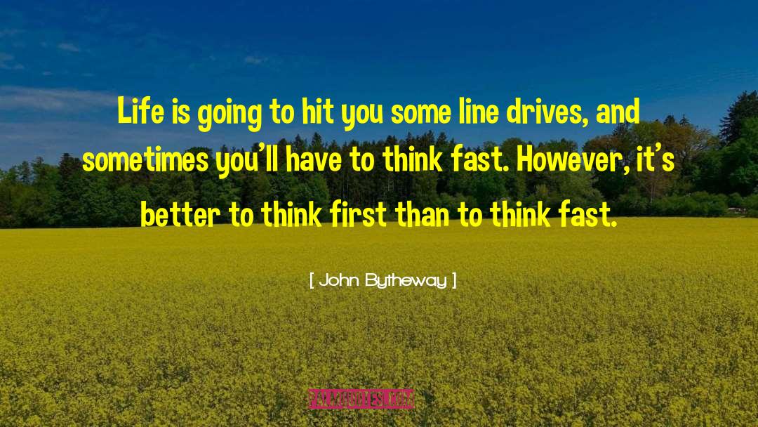 Fast Life quotes by John Bytheway