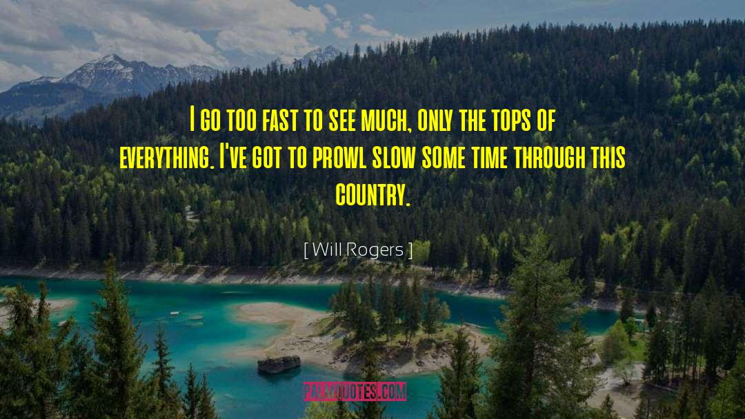 Fast Pace quotes by Will Rogers