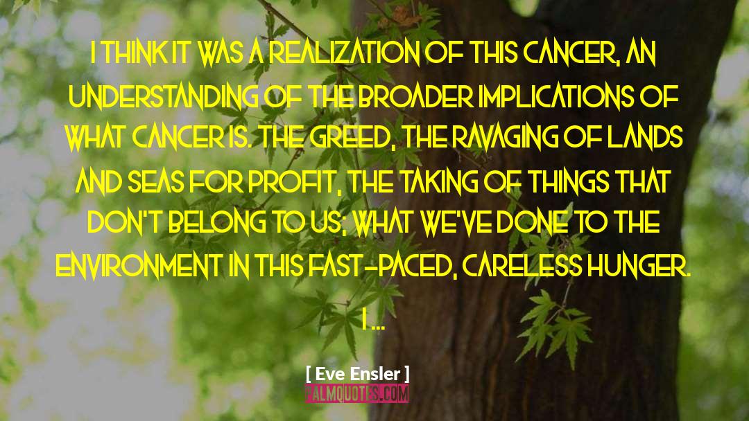 Fast Paced quotes by Eve Ensler
