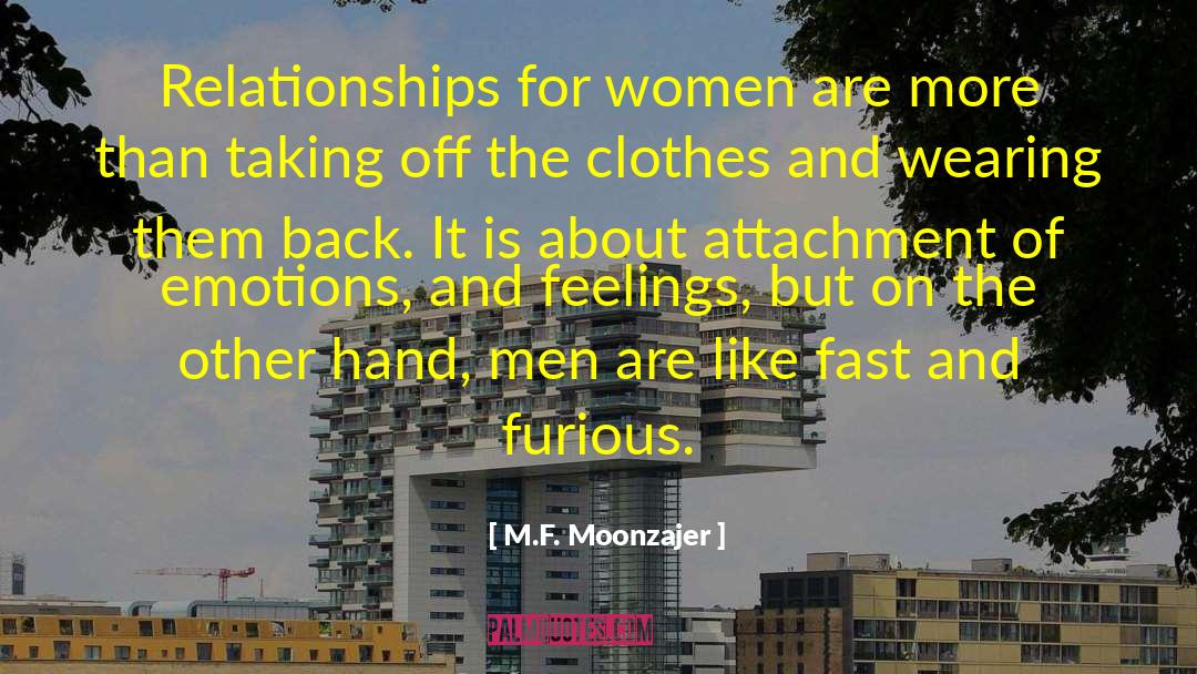 Fast Relationships quotes by M.F. Moonzajer