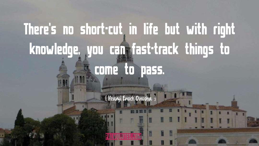 Fast Track No Limits quotes by Ifeanyi Enoch Onuoha