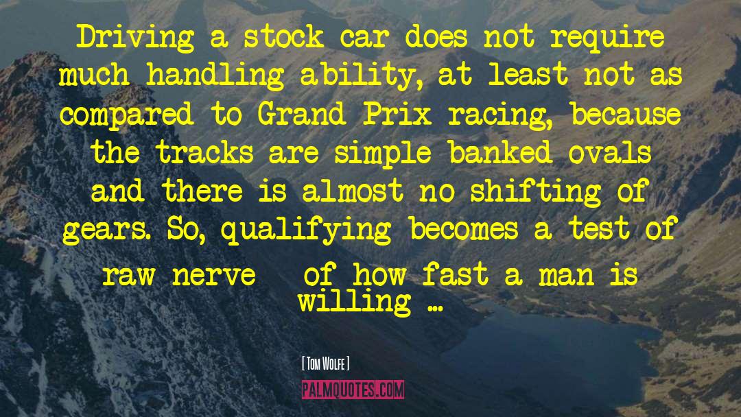 Fast Track No Limits quotes by Tom Wolfe