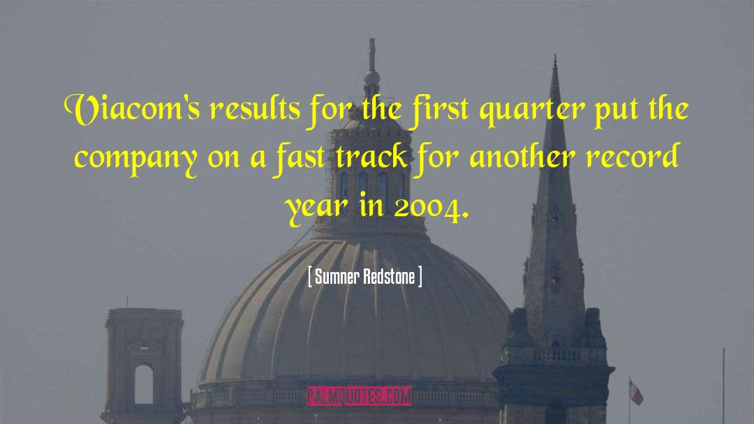 Fast Track quotes by Sumner Redstone