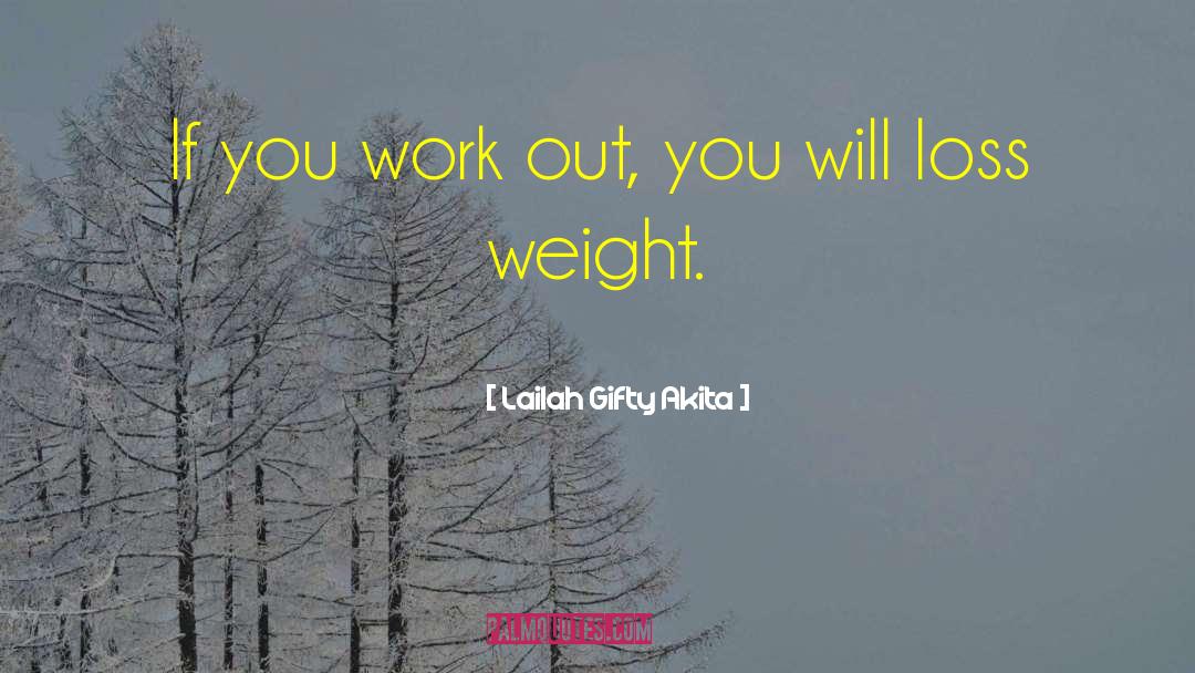 Fast Weight Loss quotes by Lailah Gifty Akita