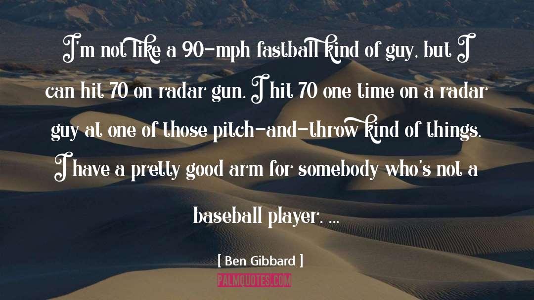 Fastball quotes by Ben Gibbard
