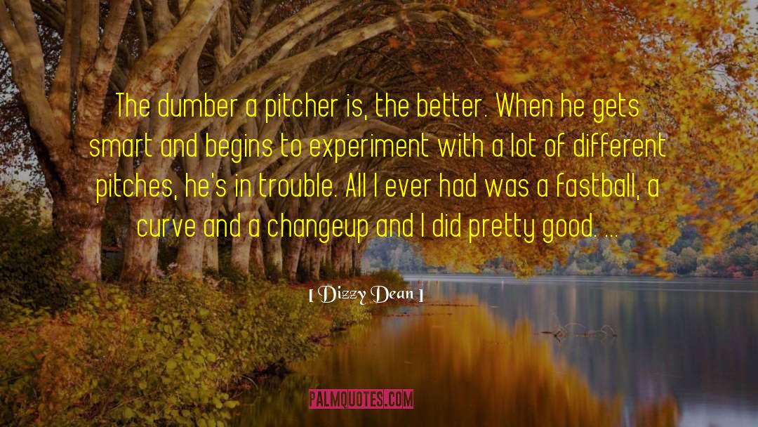 Fastball quotes by Dizzy Dean