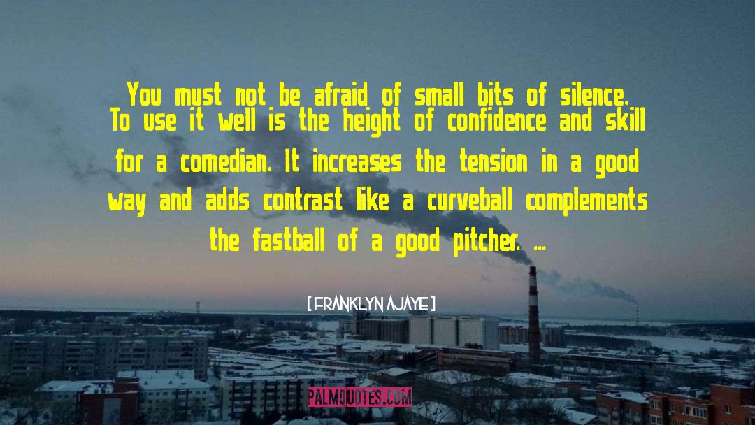 Fastball quotes by Franklyn Ajaye