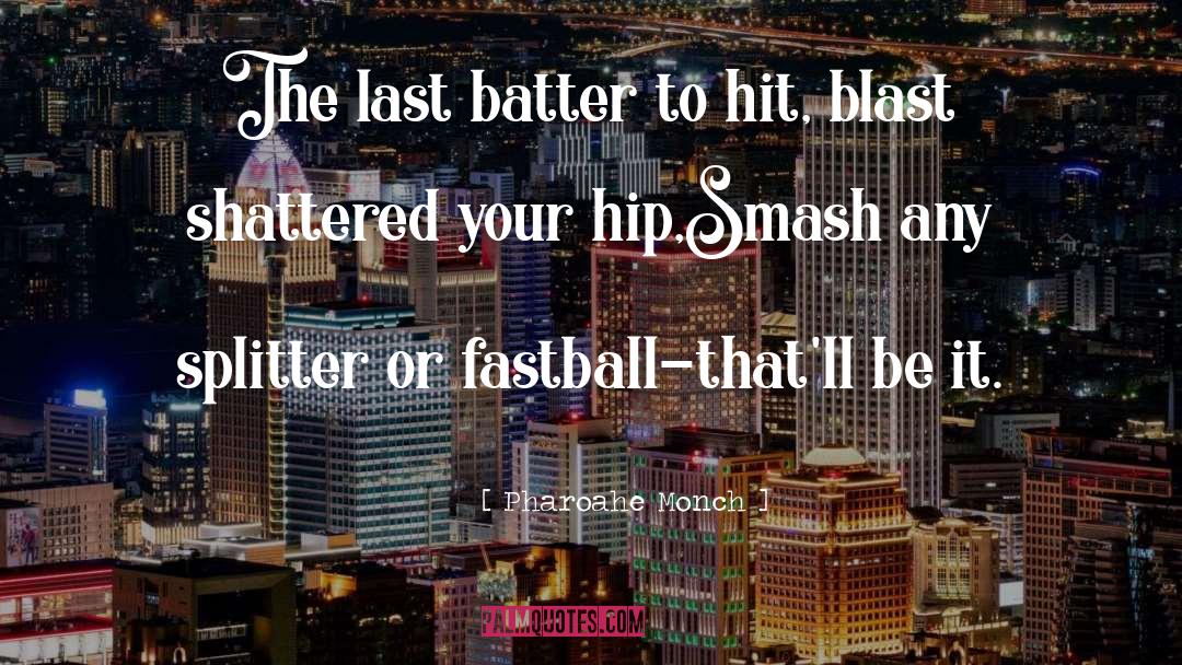 Fastball quotes by Pharoahe Monch