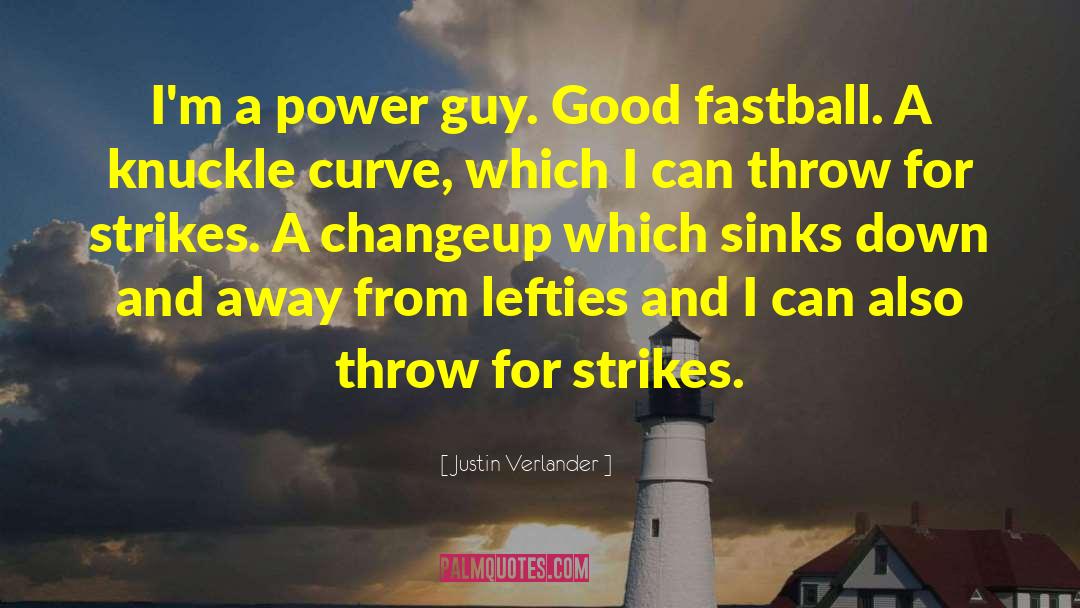 Fastballs quotes by Justin Verlander