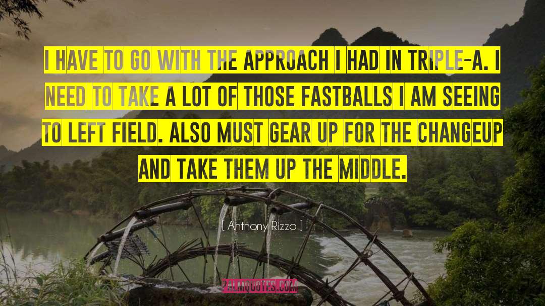 Fastballs quotes by Anthony Rizzo