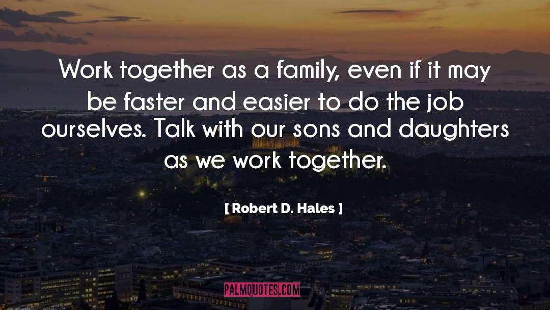 Faster quotes by Robert D. Hales