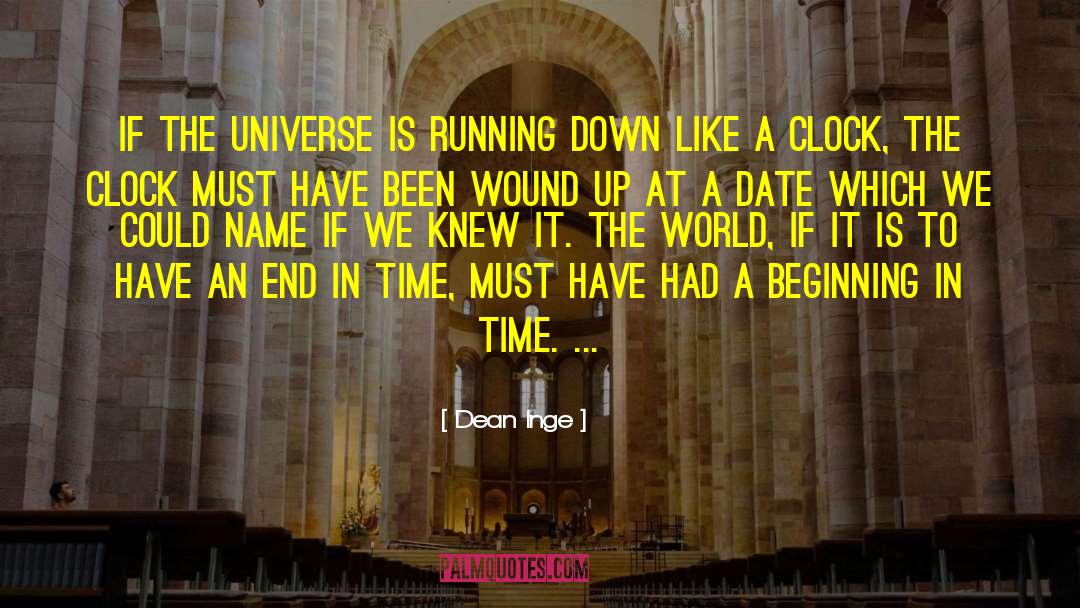 Fastest Clock In The Universe quotes by Dean Inge