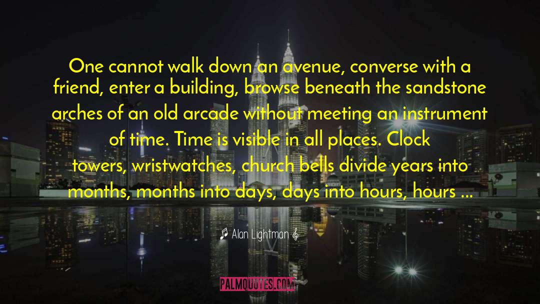 Fastest Clock In The Universe quotes by Alan Lightman