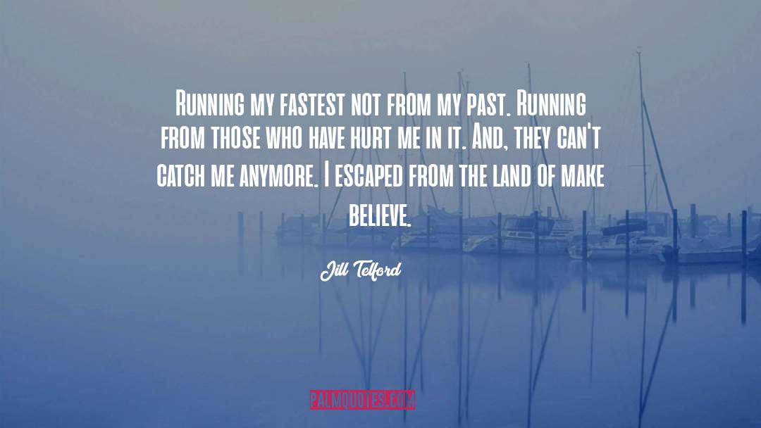 Fastest quotes by Jill Telford