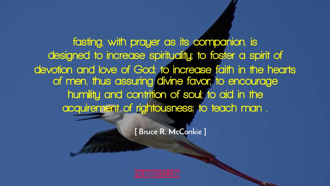 Fasting And Praying quotes by Bruce R. McConkie
