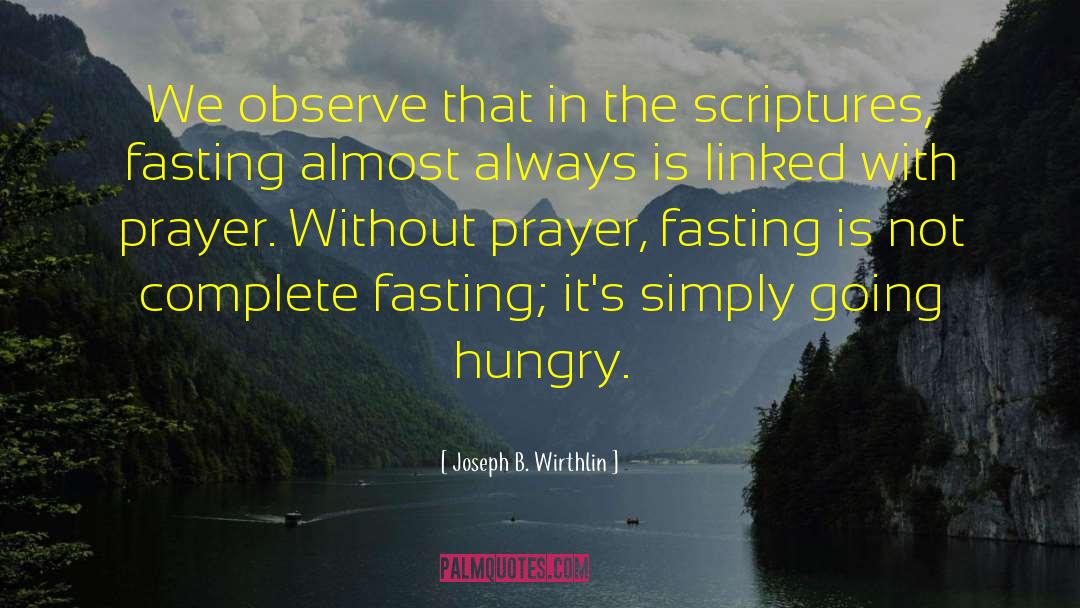 Fasting quotes by Joseph B. Wirthlin